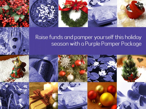 Raise funds and pamper yourself this holiday season with a Purple Pamper Package